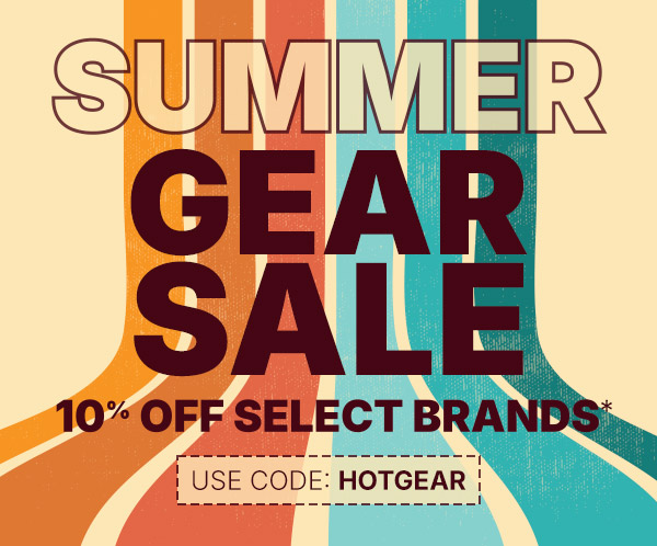 Summer Gear Sale Starts Now! 10% Off Select Brands With Code HOTGEAR