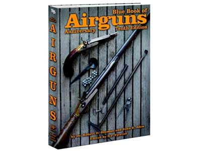 Blue Book of Airguns 10th Edition, Anniversary Edition, 680pp