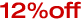 12% Off